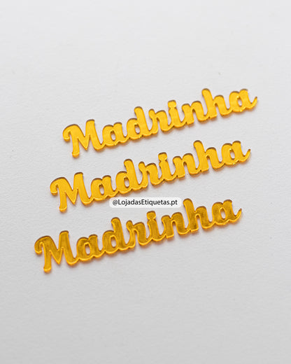 Nome Personalizado em Acrilico Dourado com a descrição Madrinha
