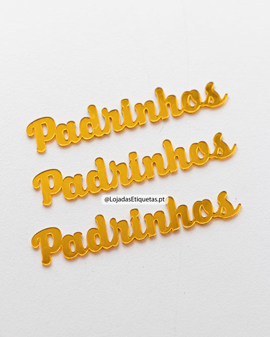 Nome Personalizado em Acrilico Dourado com a descrição Padrinhos